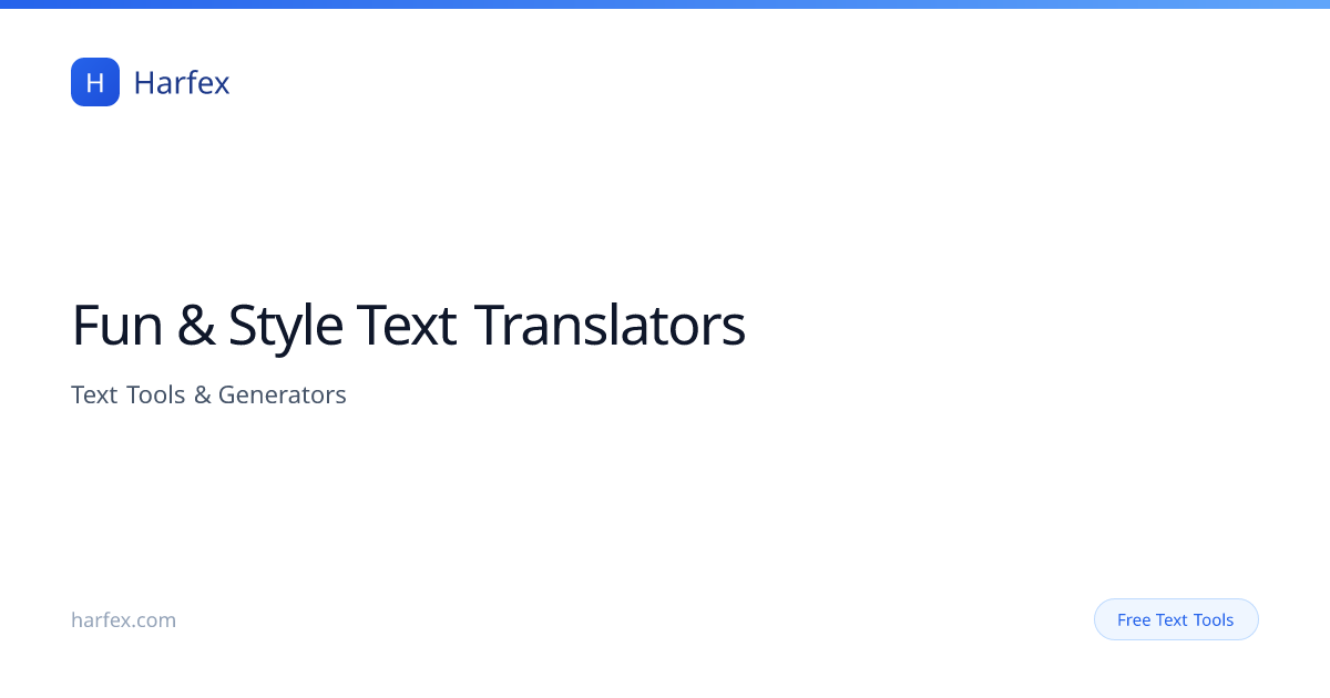 Fun & Style Text Translators | Harfex