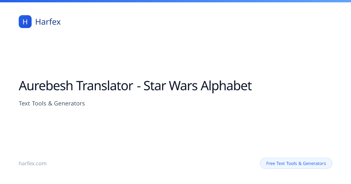 Aurebesh Translator — Star Wars Alphabet | Harfex