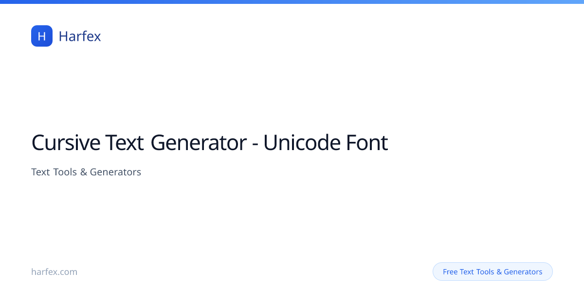 Cursive Text Generator — 𝒞𝓊𝓇𝓈𝒾𝓋𝑒 Unicode Font | Harfex