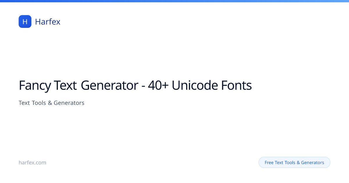 Fancy Text Generator — 40+ Unicode Fonts | Harfex