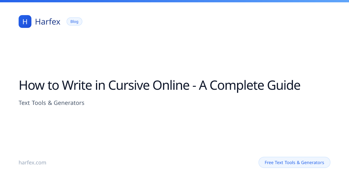 How to Write in Cursive Online — A Complete Guide | Harfex