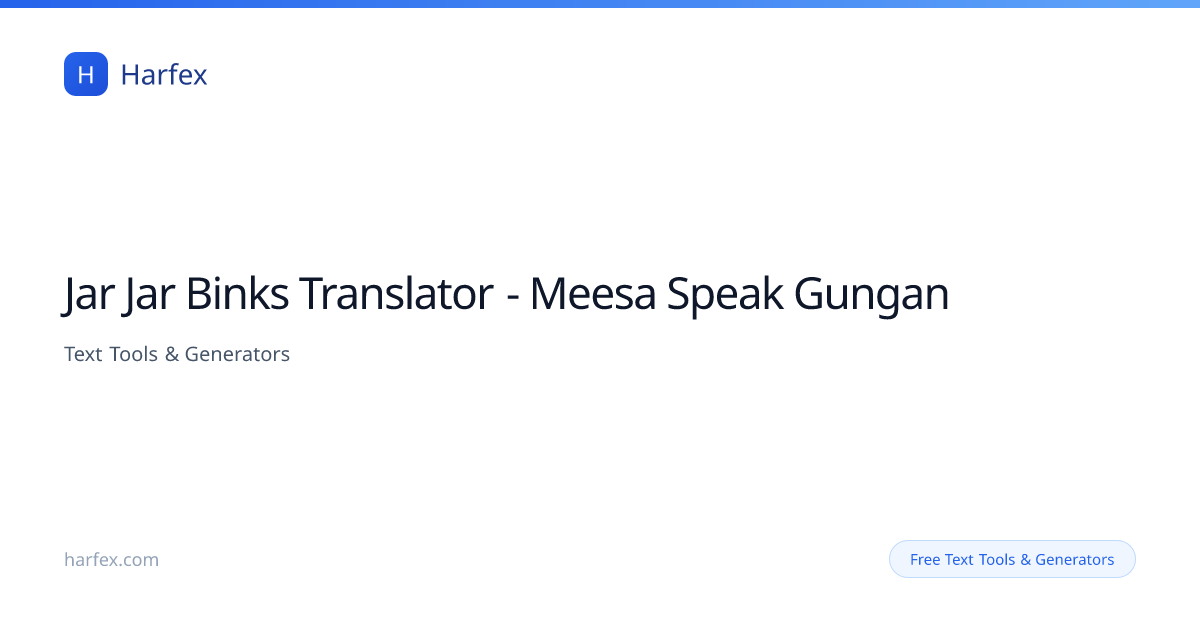 Jar Jar Binks Translator — Meesa Speak Gungan | Harfex