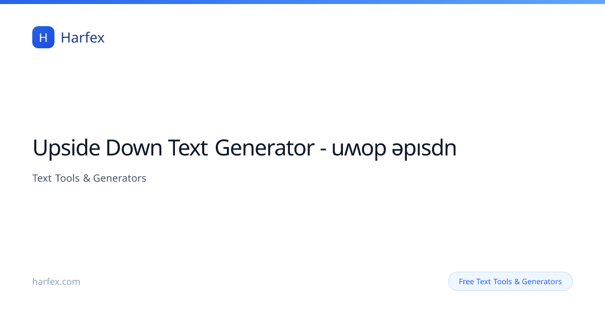 Upside Down Text Generator — uʍop ǝpısdn | Harfex